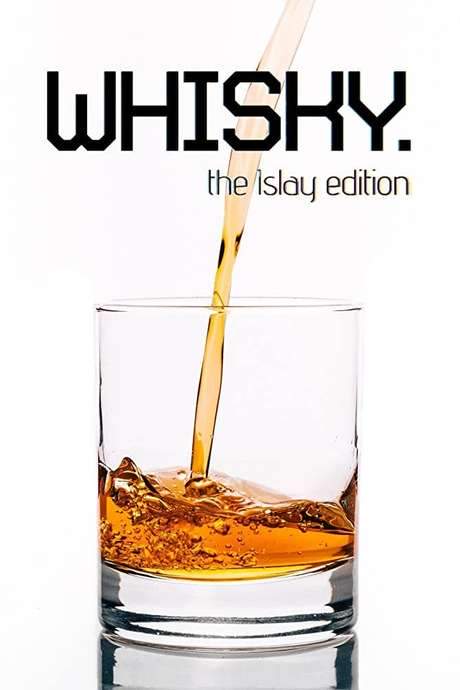 Whisky: The Islay Edition